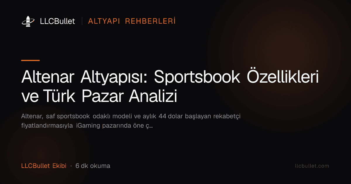 Altenar Altyapısı: Sportsbook Özellikleri ve Türk Pazar Analizi