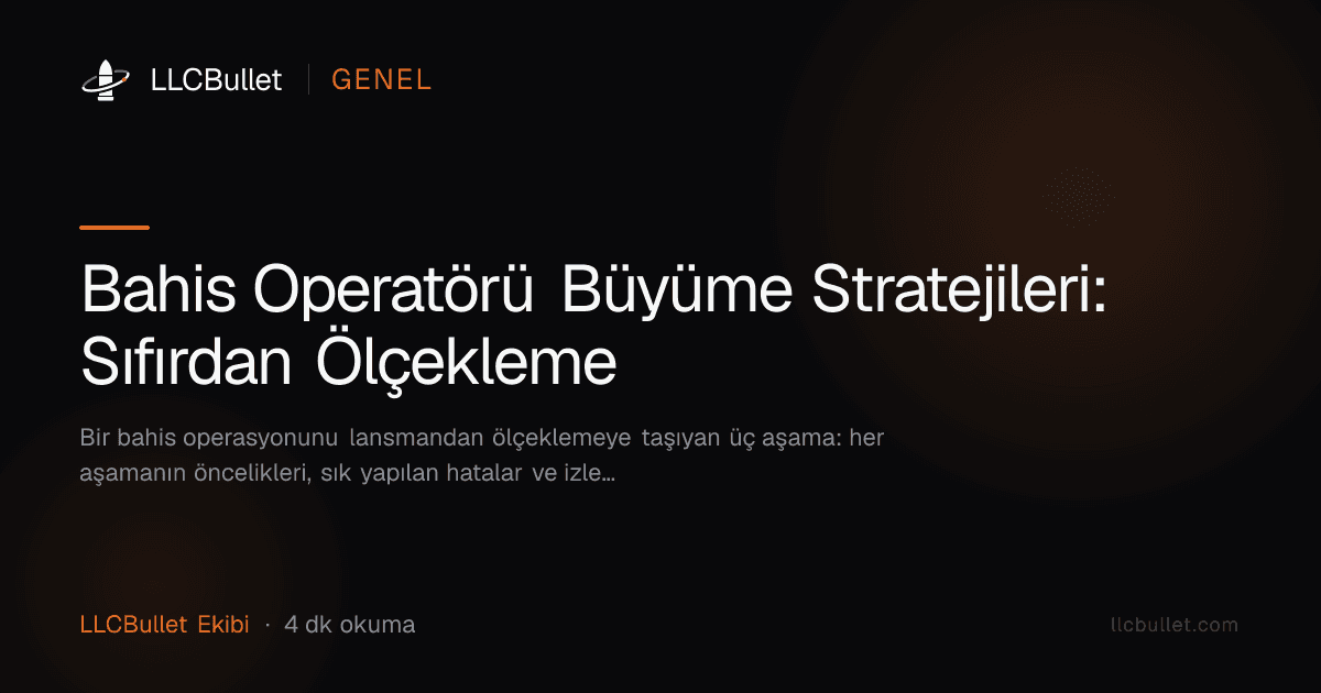 Bahis Operatörü Büyüme Stratejileri: Sıfırdan Ölçekleme