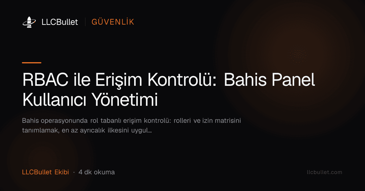 RBAC ile Erişim Kontrolü: Bahis Panel Kullanıcı Yönetimi
