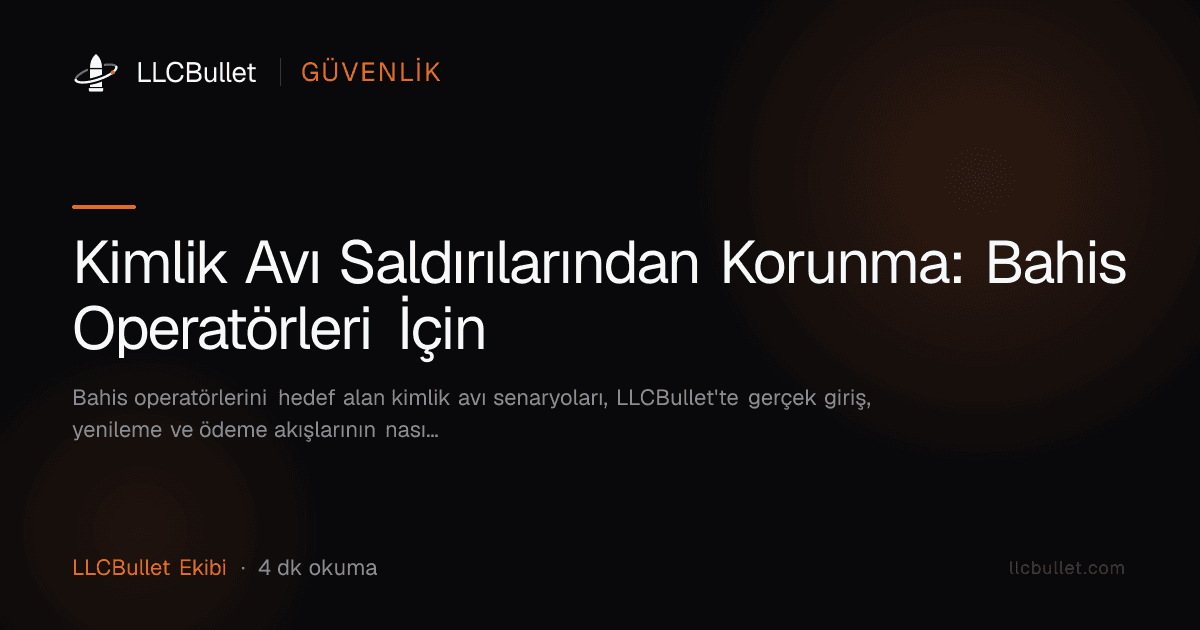 Kimlik Avı Saldırılarından Korunma: Bahis Operatörleri İçin