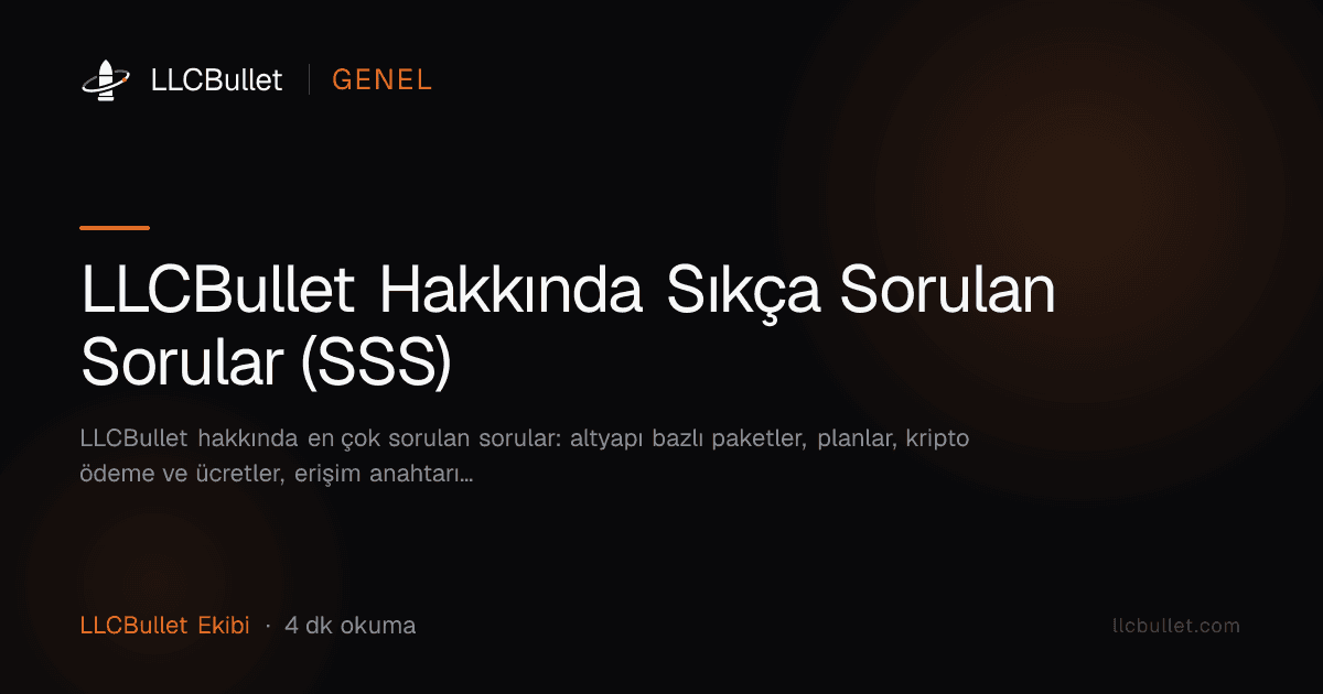 LLCBullet Hakkında Sıkça Sorulan Sorular (SSS)