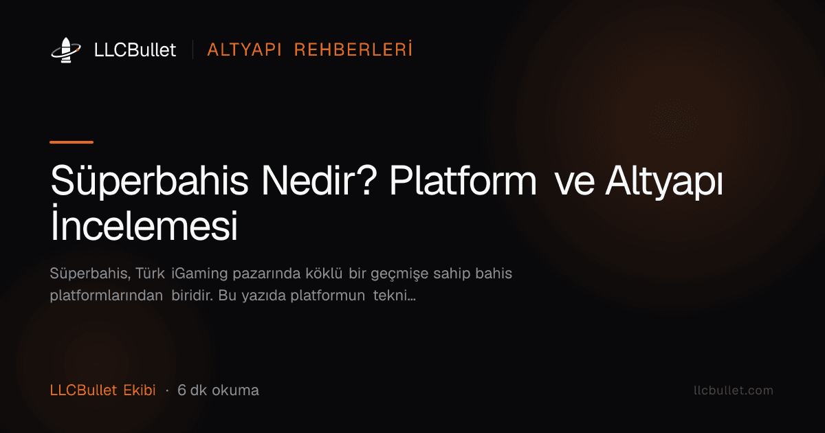 Süperbahis Nedir? Platform ve Altyapı İncelemesi