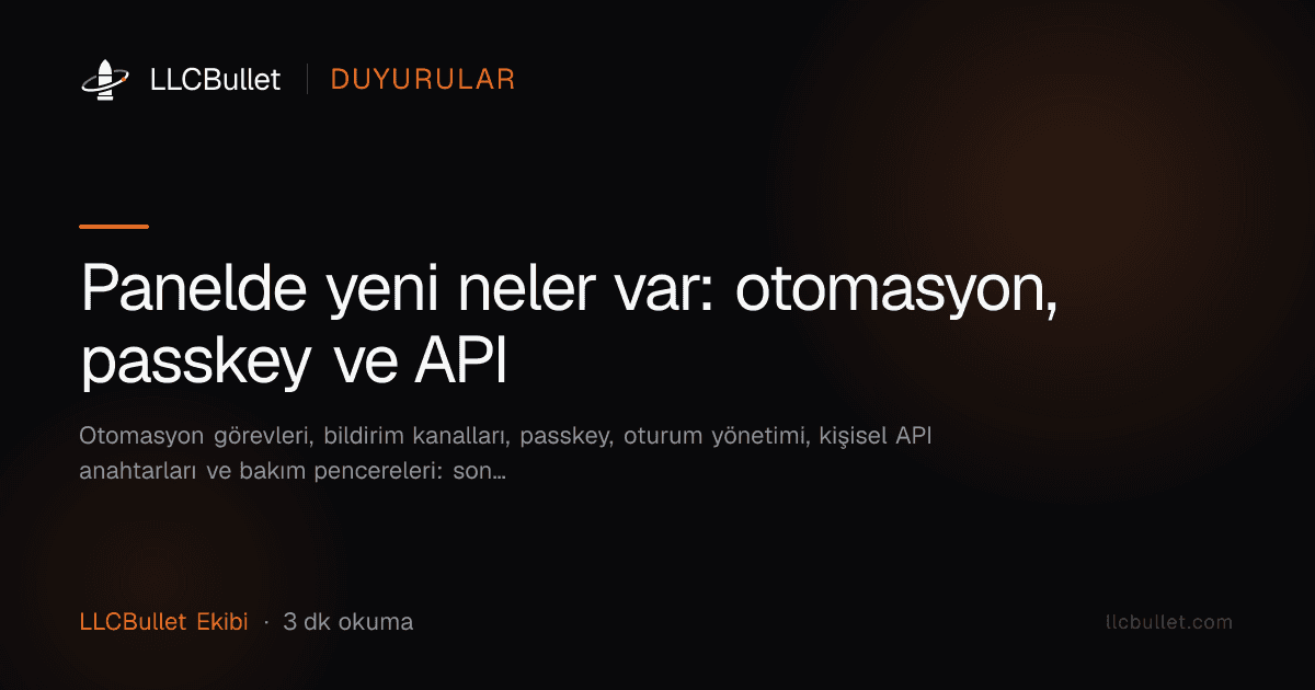 Panelde yeni neler var: otomasyon, passkey ve API