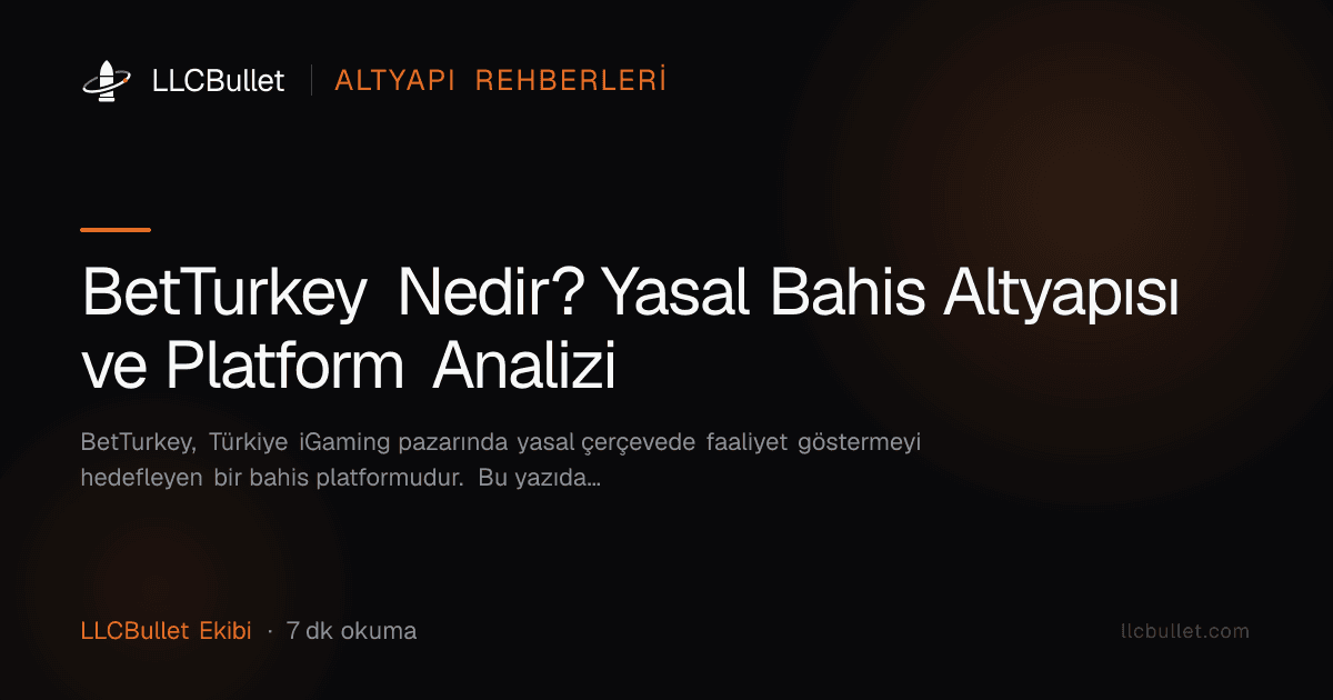 BetTurkey Nedir? Yasal Bahis Altyapısı ve Platform Analizi