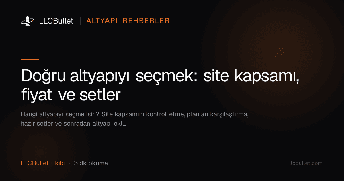 Doğru altyapıyı seçmek: site kapsamı, fiyat ve setler