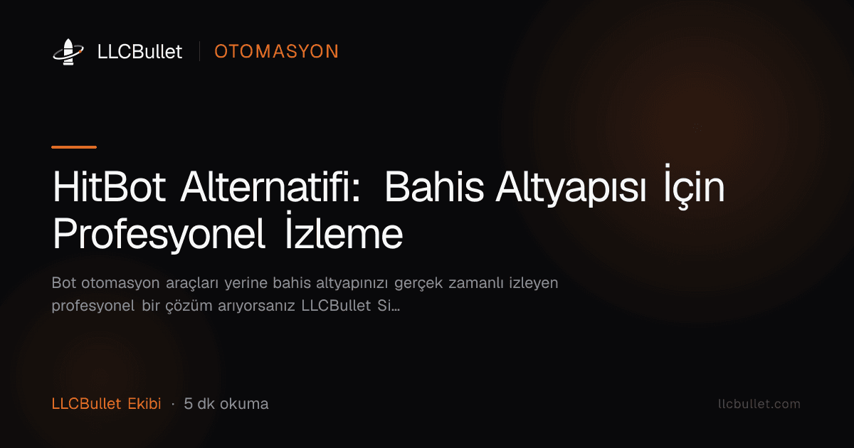 HitBot Alternatifi: Bahis Altyapısı İçin Profesyonel İzleme