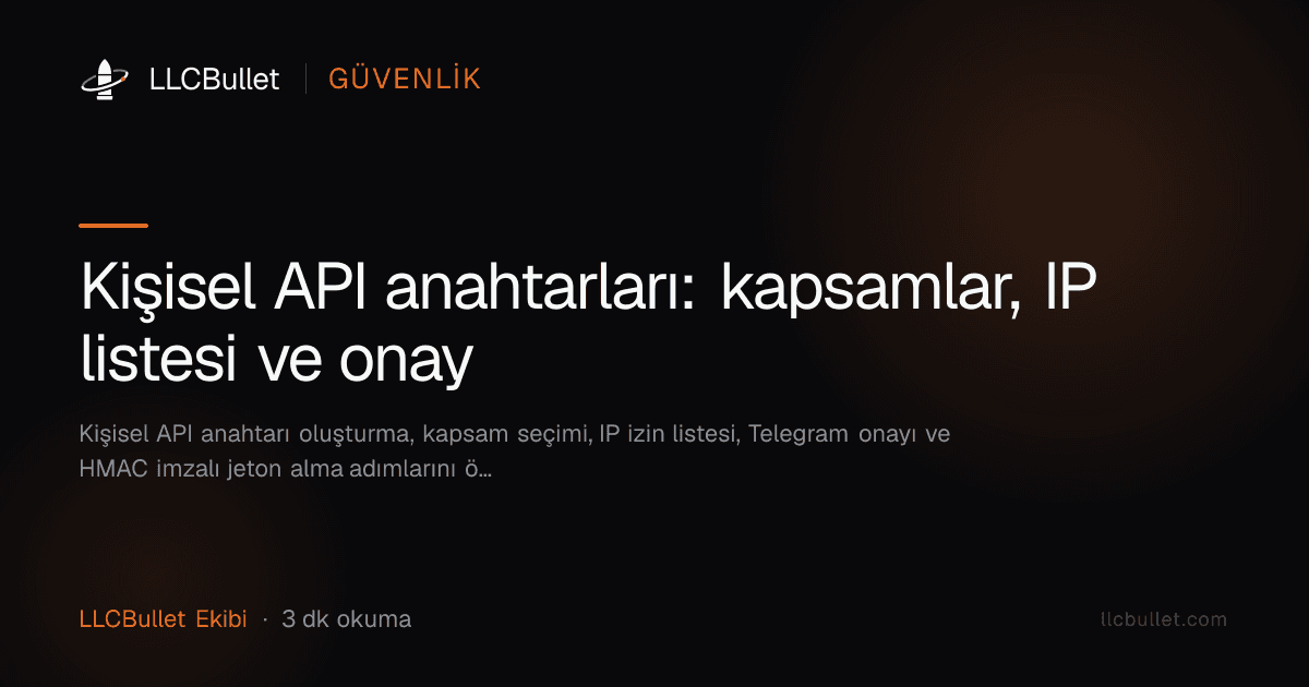 Kişisel API anahtarları: kapsamlar, IP listesi ve onay