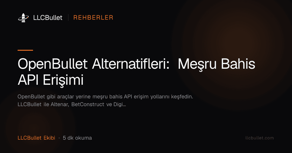 OpenBullet Alternatifleri: Meşru Bahis API Erişimi