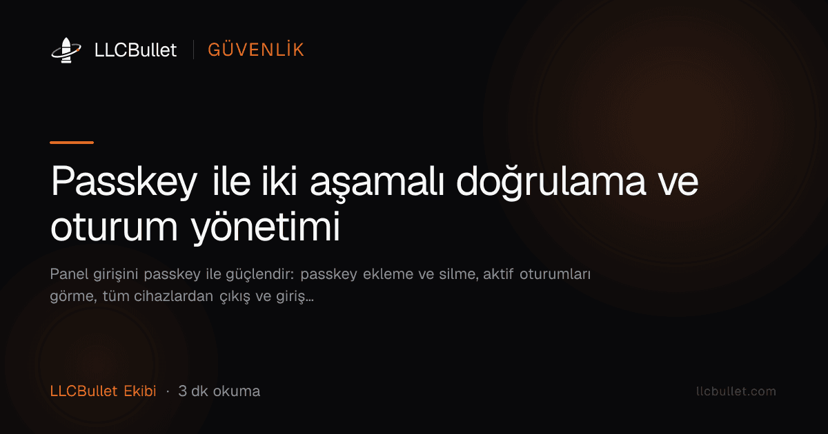 Passkey ile iki aşamalı doğrulama ve oturum yönetimi