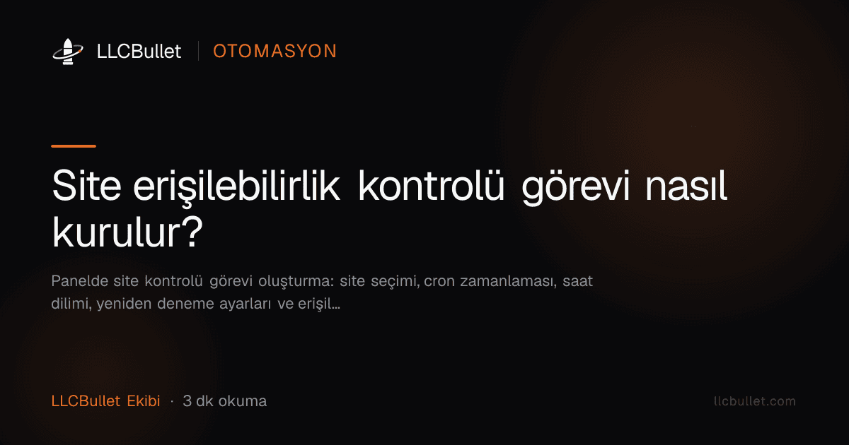 Site erişilebilirlik kontrolü görevi nasıl kurulur?