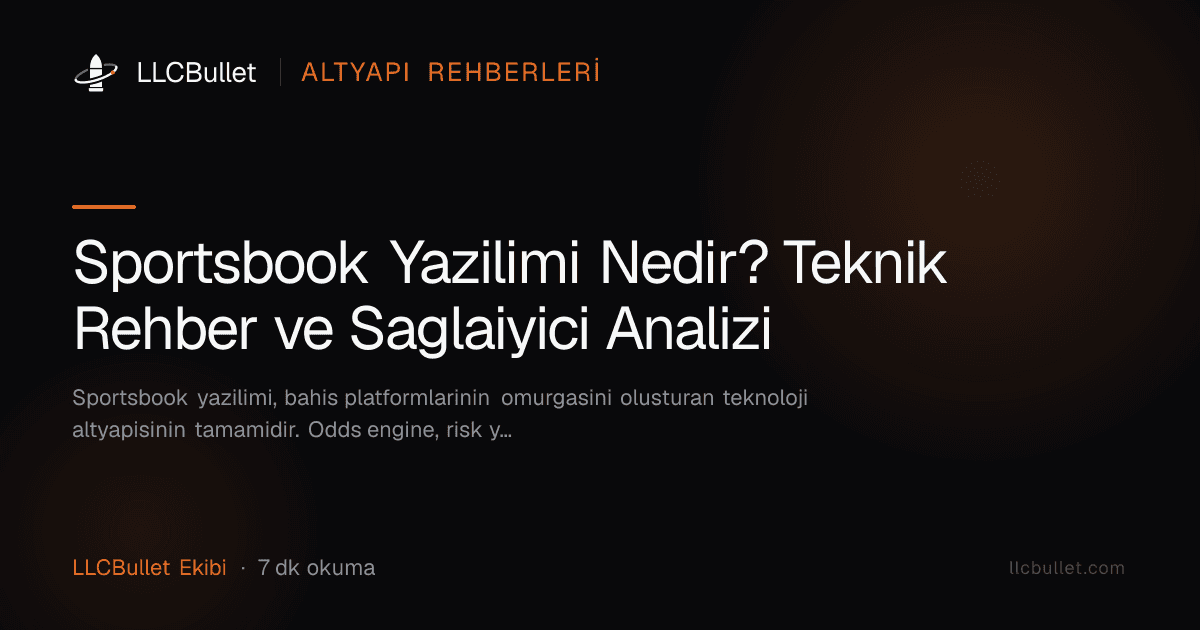 Sportsbook Yazilimi Nedir? Teknik Rehber ve Saglaiyici Analizi
