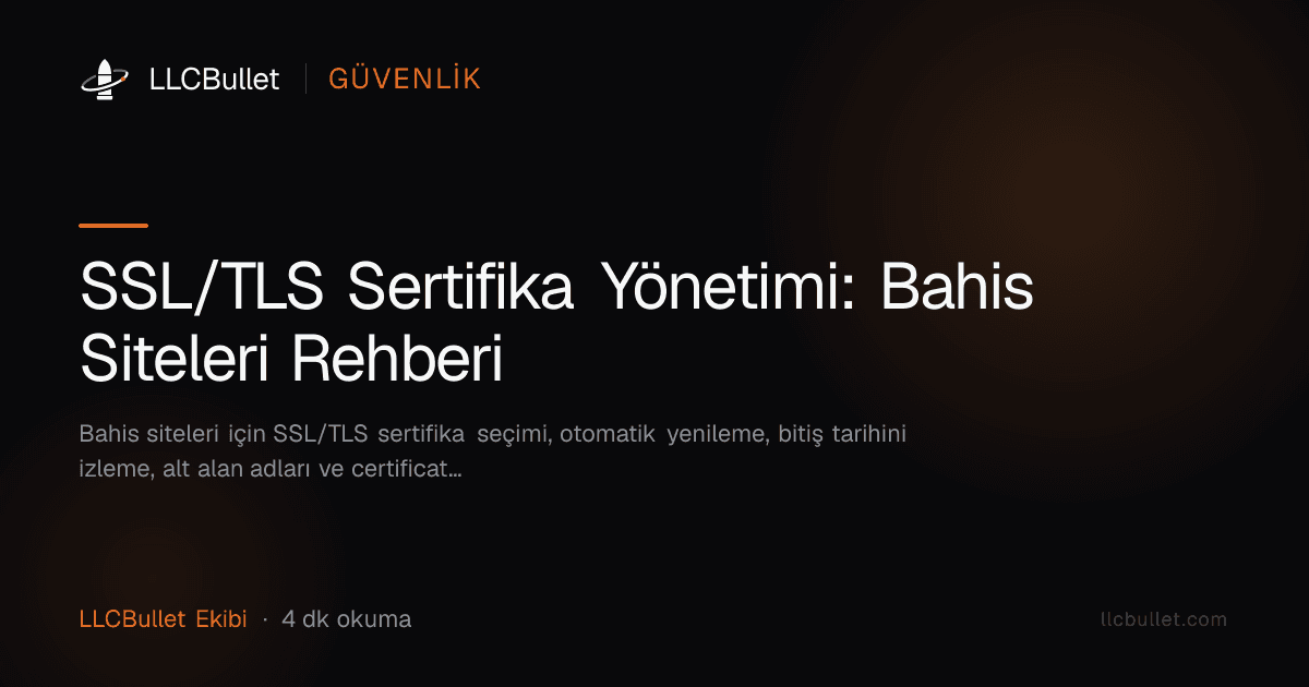 SSL/TLS Sertifika Yönetimi: Bahis Siteleri Rehberi