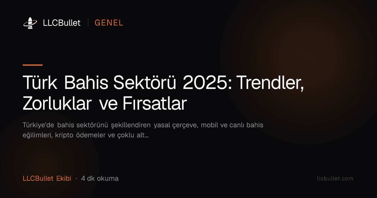 Türk Bahis Sektörü 2025: Trendler, Zorluklar ve Fırsatlar
